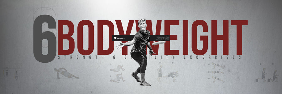 6 Great Bodyweight Exercises for Strength and Stability specifically for Ultimate athletes