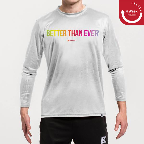 Better than Ever Light Long Sleeve | BE Originals